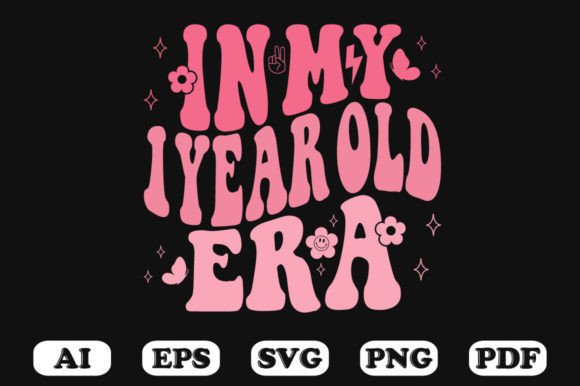 In My 1 Year Old Era Wavy SVG Graphics for Crafts