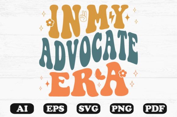 In My Advocate Era Retro Wavy SVG Graphics for Crafts