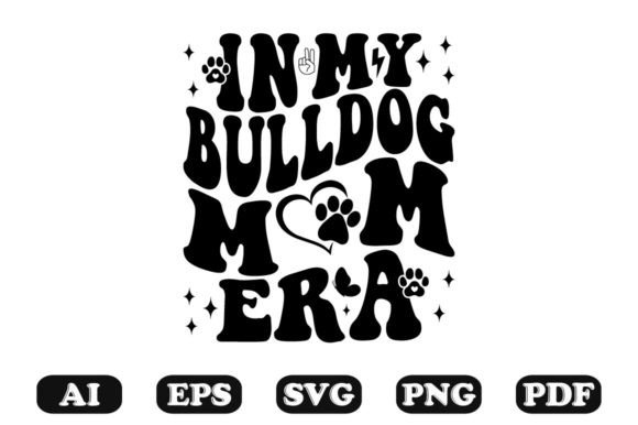 In My Bulldog Mom Era Wavy SVG Graphics
