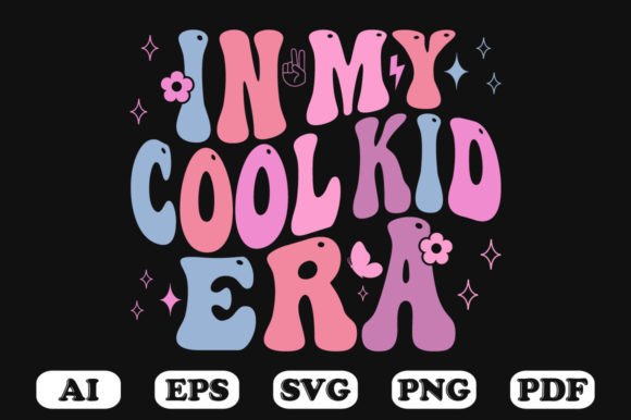 In My Cool Kid Era Retro Wavy SVG: Graphics for Crafts & Local Branding