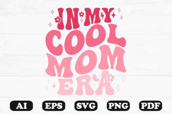 In My Cool Mom Era Wavy SVG T-shirt