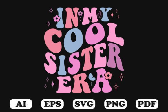 In My Cool Sister Era Retro Wavy SVG: Graphics for Crafts