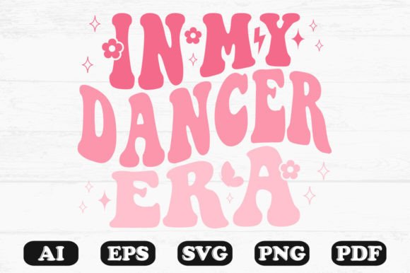 In My Dancer Era Retro Wavy SVG for Crafts & Graphics