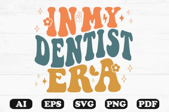 In My Dentist Era Retro Wavy SVG: Graphics for Crafts & Branding