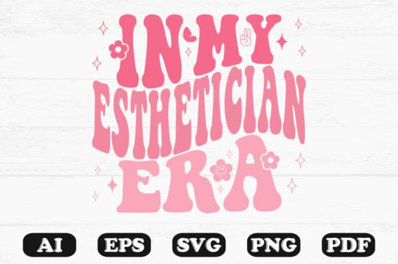 In My Esthetician Era Retro Wavy SVG Graphics