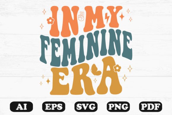 In My Feminine Era Retro Wavy SVG: Graphics for Crafts & Branding