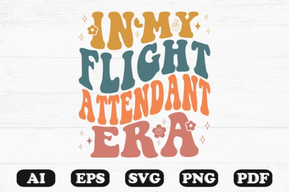In My Flight Attendant Era Retro Wavy Graphics