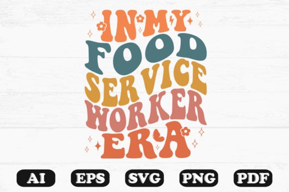 In My Food Service Worker Era Retro Wavy Graphics