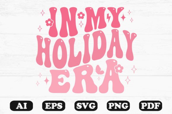In My Holiday Era Retro Wavy SVG Graphics for Crafts