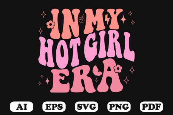 In My Hot Girl Era Retro Wavy SVG
