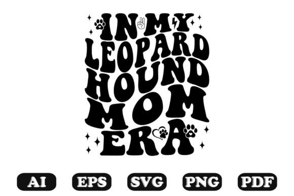 In My Leopard Hound Mom Era Wavy SVG: Graphics for Crafts