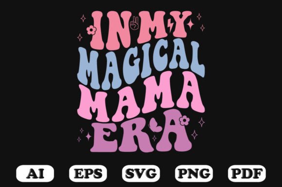 In My Magical Mama Era Retro Wavy SVG Graphics