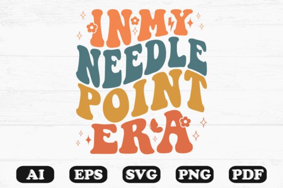In My Needle Point Era Retro Wavy SVG: Graphics for Crafts & Content