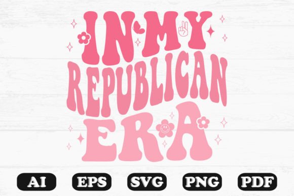 In My Republican Era Retro Wavy SVG: Graphics for Crafts & Branding