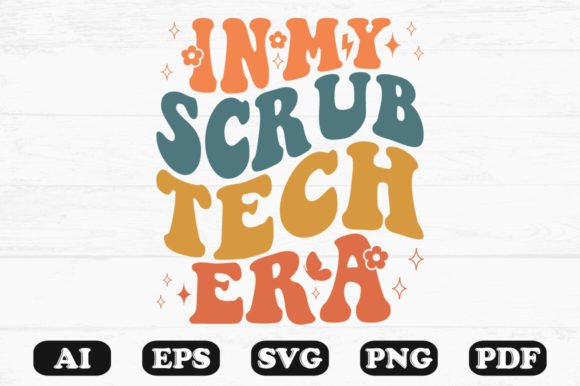 In My Scrub Tech Era Retro Wavy SVG Graphics