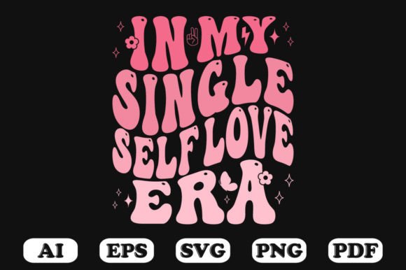 In My Single Self Love Era Wavy SVG