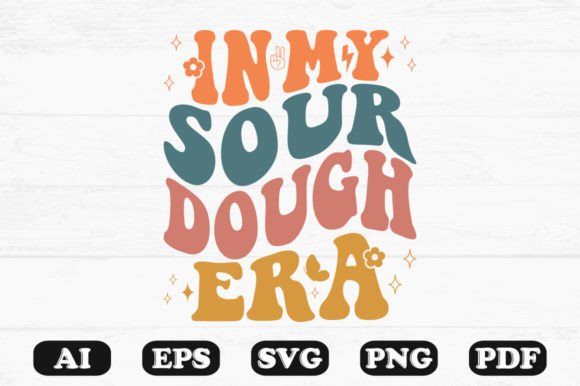 In My Sourdough Era Retro Wavy SVG for Crafts & Graphics