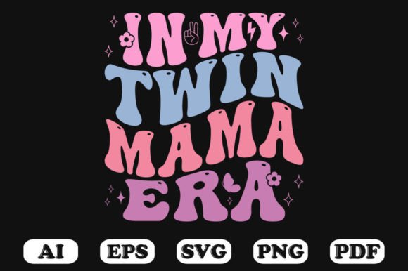 In My Twin Mama Era T-shirt Design: Graphics & Crafts