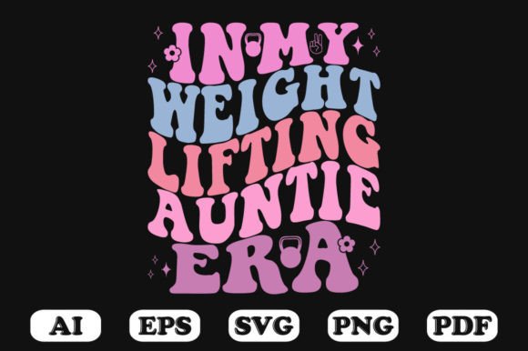 In My Weight Lifting Auntie Era Retro SV Graphics