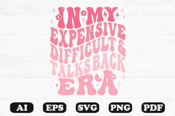 N My Expensive Difficult and Talks Back Graphics